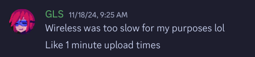 A member from our discord server talking about wireless uploads taking up to a minute.